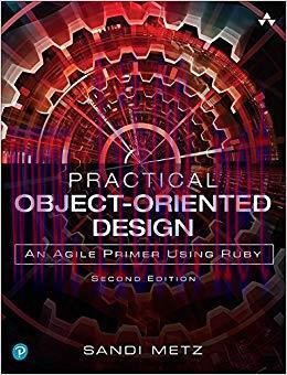 Practical Object-Oriented Design: An Agile Primer Using Ruby 2nd Edition,