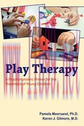[AME]Play Therapy: A Psychodynamic Primer for the Treatment of Young Children (Original PDF)