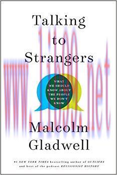 Talking to Strangers: What We Should Know about the People We Don’t Know 1st Edition,