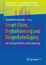 [PDF]Smart Cities, Digitalisierung und B&uuml;rgerbeteiligung: Die Sicht von Politik und Verwaltung
