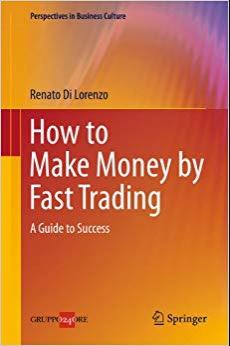 (PDF)How to Make Money by Fast Trading A Guide to Success (Perspectives in Business Culture) 20...