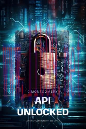 [FOX-Ebook]APIs Unlocked: Defending Against Hackers and Threats