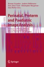 [PDF]Perinatal, Preterm and Paediatric Image Analysis: 7th International Workshop, PIPPI 2022, ...