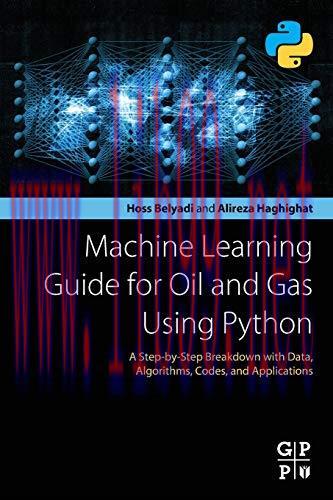 [FOX-Ebook]Machine Learning Guide for Oil and Gas Using Python: A Step-by-Step Breakdown with D...