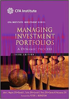 Managing Investment Portfolios: A Dynamic Process (CFA Institute Investment Series Book 32) 3rd...