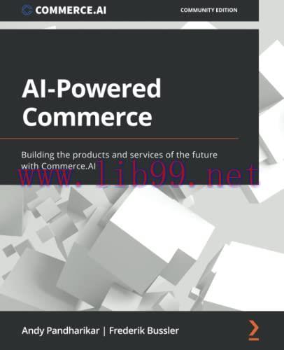 [FOX-Ebook]AI-Powered Commerce: Building the products and services of the future with Commerce....