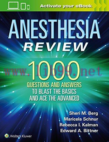 [AME]Anesthesia Review: 1000 Questions and Answers to Blast the BASICS and Ace the ADVANCED (eP...
