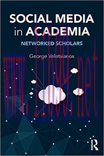 Social Media in Academia: Networked Scholars 1st Edition,