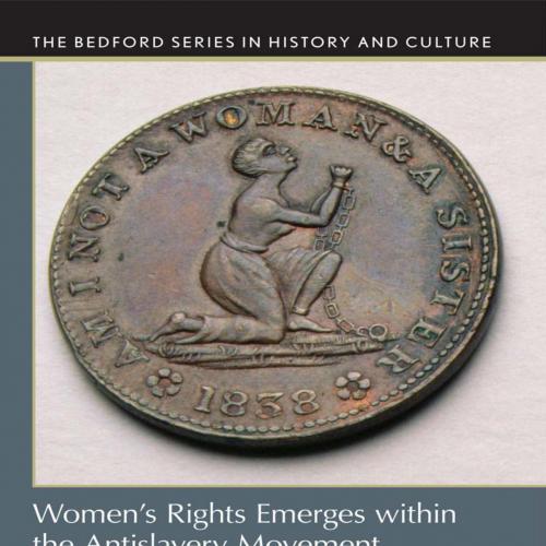 Women's Rights Emerges within the Anti-Slavery Movement_ A Short History with Documents (The Be...