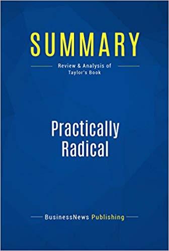 (PDF)Summary Practically Radical Review and Analysis of Taylor&rsquo;s Book