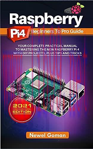 [FOX-Ebook]Raspberry Pi 4 Beginners to Pro Guide. Your Complete Practical Manual to Mastering t...