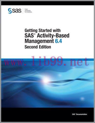 [FOX-Ebook]Getting Started with SAS Activity-Based Management 6.4, 2nd Edition