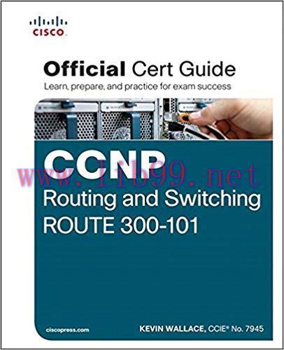 CCNP Routing and Switching ROUTE 300-101 Official Cert Guide: Exam 37 Cert Guide 1st Edition,