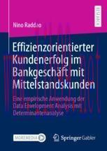 [PDF]Effizienzorientierter Kundenerfolg im Bankgesch&auml;ft mit Mittelstandskunden: Eine empirische...