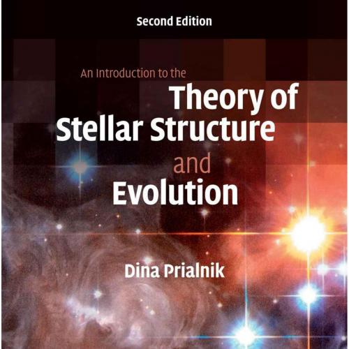 Introduction to the Theory of Stellar Structure and Evolution, An