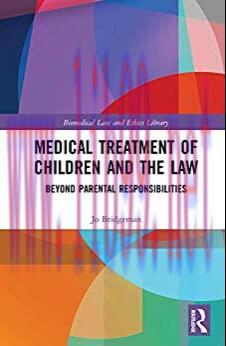 [AME]Medical Treatment of Children and the Law: Beyond Parental Responsibilities (Biomedical La...