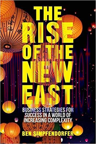 (PDF)The Rise of the New East: Business Strategies for Success in a World of Increasing Complex...