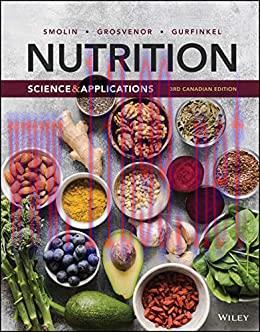 [PDF]Nutrition Science and Applications Third Canadian Edition [Lori A. Smolin]