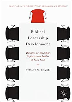 (PDF)Biblical Leadership Development Principles for Developing Organizational Leaders at Every ...
