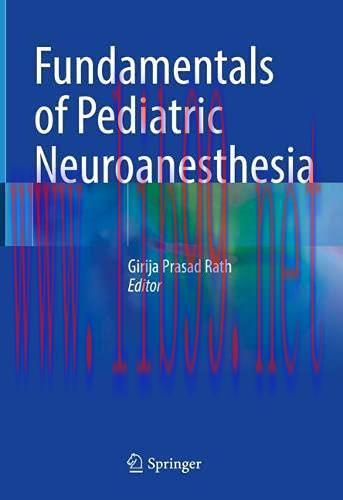 [AME]Fundamentals of Pediatric Neuroanesthesia (Original PDF)