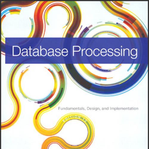 (IM)Database Processing_ Fundamentals, Design, and Implementation, 13th.zip