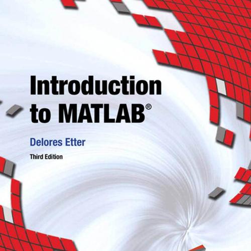 Introduction to MATLAB 3rd Edition by Delores M. Etter