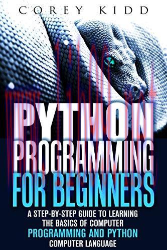 [FOX-Ebook]Python Programming for Beginners: A Step-by-Step Guide to Learning the Basics of Com...