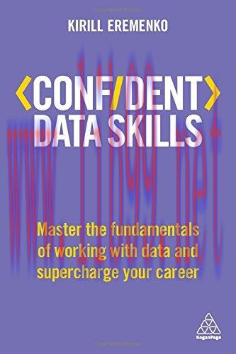 [FOX-Ebook]Confident Data Skills: Master the Fundamentals of Working with Data and Supercharge ...