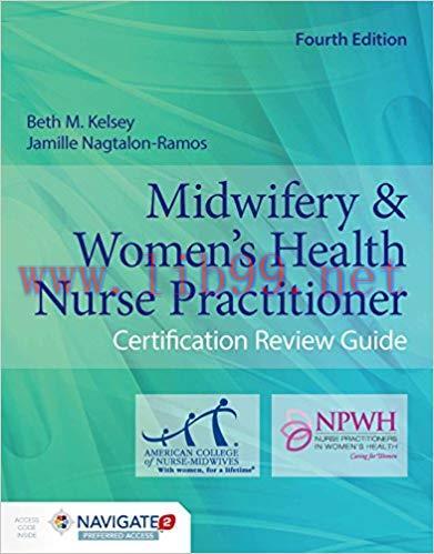 [PDF]Midwifery & Women’s Health Nurse Practitioner Certification Review Guide 4th Edition