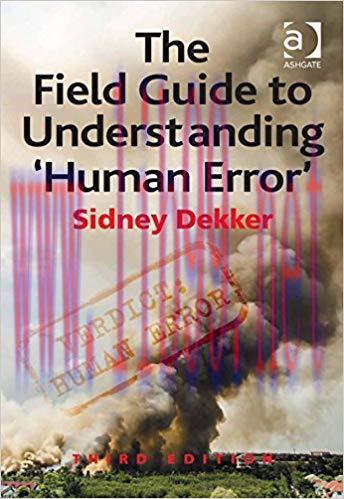 The Field Guide to Understanding ‘Human Error’ 3rd Edition,