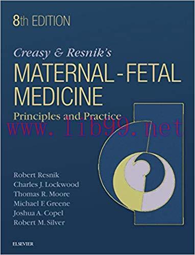 (PDF)Creasy and Resnik&rsquo;s Maternal-Fetal Medicine: Principles and Practice E-Book 8th Edition