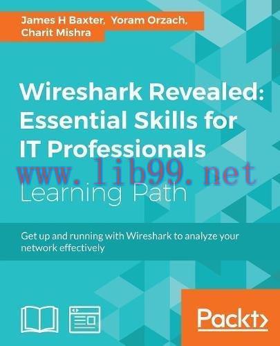 [FOX-Ebook]Wireshark Revealed: Essential Skills for IT Professionals