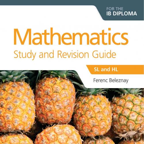 Mathematics for the IB Diploma Study and Revision Guide