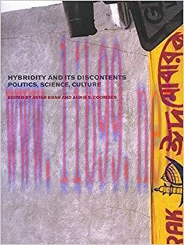 Hybridity and its Discontents: Politics, Science, Culture 1st Edition,