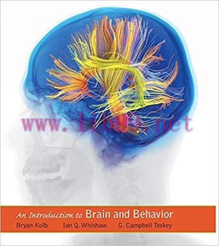 Introduction to Brain and Behavior 5th Edition by Bryan Kolb 题库