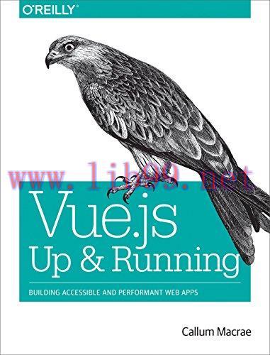 [FOX-Ebook]Vue.js: Up and Running: Building Accessible and Performant Web Apps