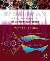 [PDF]Stress, Vibration, and Wave Analysis in Aerospace Composites