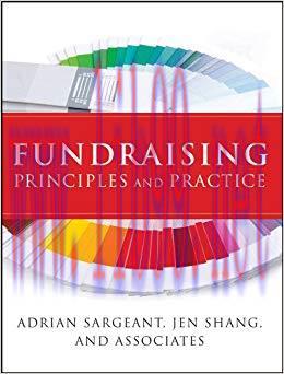 Fundraising Principles and Practice (Essential Texts for Nonprofit and Public Leadership and Ma...