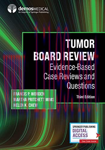 [AME]Tumor Board Review: Evidence-Based Case Reviews and Questions, 3rd Edition (Original PDF)