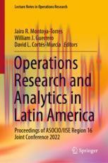 [PDF]Operations Research and Analytics in Latin America: Proceedings of ASOCIO/IISE Region 16 J...