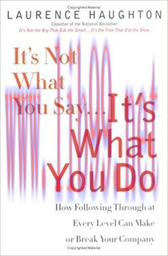 (PDF)It’s Not What You Say…It’s What You Do: How Following Through At Every Level Can Make Or B...
