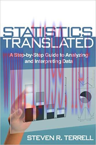 Statistics Translated: A Step-by-Step Guide to Analyzing and Interpreting Data 1st Edition,