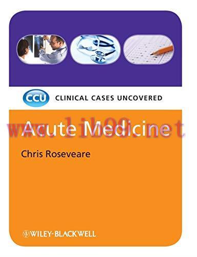 [AME]Acute Medicine - Clinical Cases Uncovered (High Quality Scanned PDF)