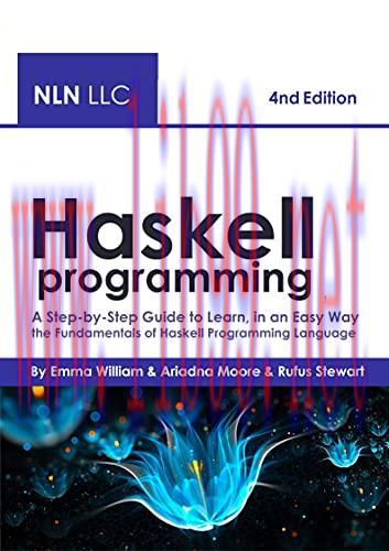 [FOX-Ebook]Haskell Programming: A Step-by-Step Guide to Learn, in an Easy Way the Fundamentals ...