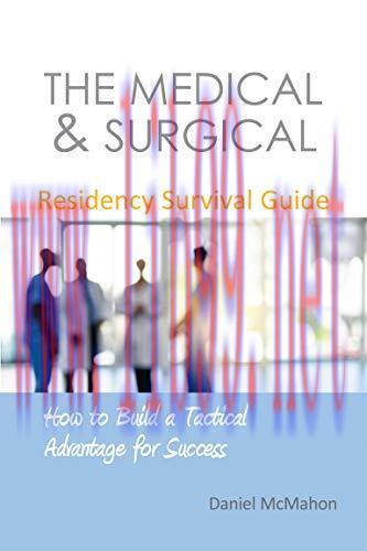 [AME]The Medical & Surgical Residency Survival Guide: How to Build a Tactical Advantage for Suc...