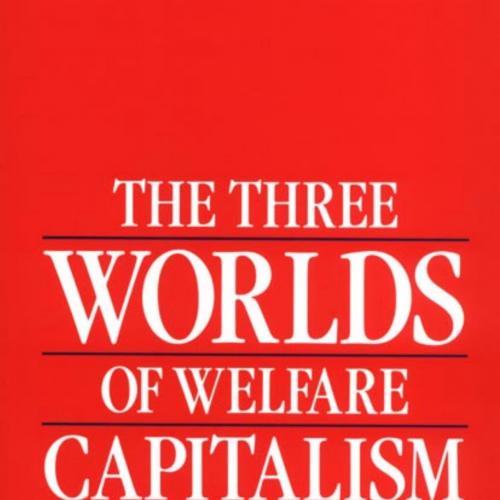 Three Worlds of Welfare Capitalism, The