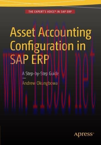 [FOX-Ebook]Asset Accounting Configuration in SAP ERP: A Step-by-Step Guide
