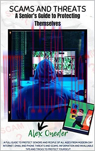 [FOX-Ebook]Scams and Threats: A Senior's Guide to Protecting Themselves: Protect yourself from_...