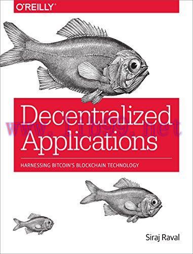 [FOX-Ebook]Decentralized Applications: Harnessing Bitcoin's Blockchain Technology