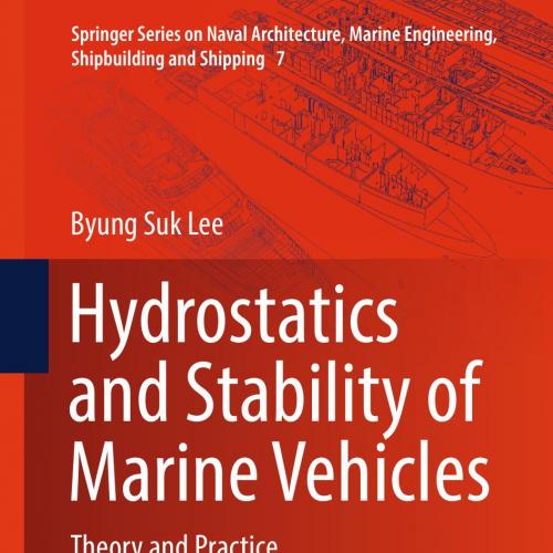 Hydrostatics and Stability of Marine Vehicles_ Theory and PractMarine Engineering, Shipbuilding...